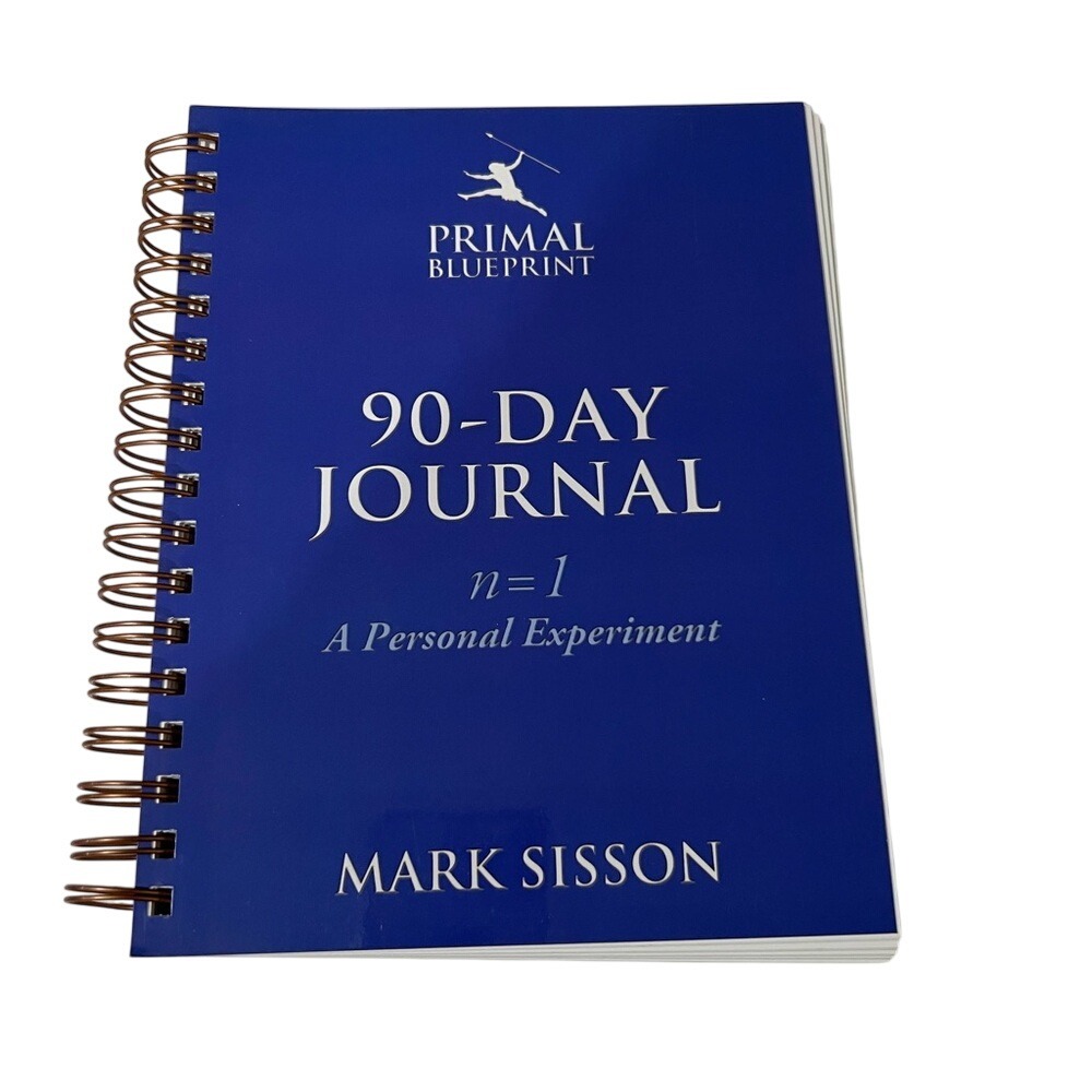 The Primal Blueprint 90-Day‎ Journal: A Personal Experiment (n=1) M Sisson NEW
